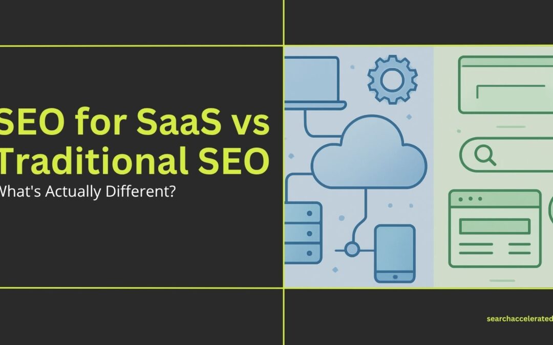 SEO for SaaS vs Traditional SEO: What’s Actually Different